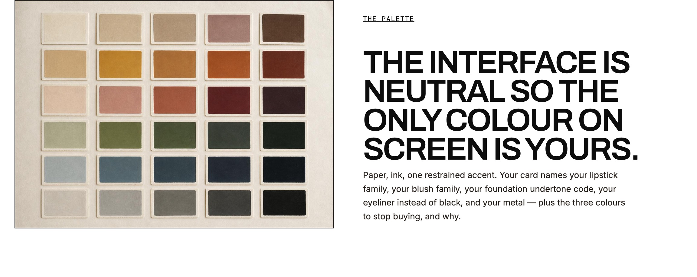 A grid of thirty colour swatches beside the line “The interface is neutral so the only colour on screen is yours.”